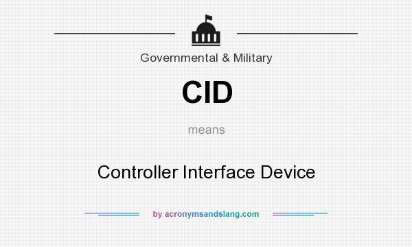 What does CID mean? It stands for Controller Interface Device