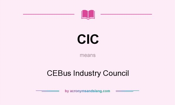 What does CIC mean? It stands for CEBus Industry Council