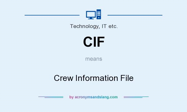 What does CIF mean? It stands for Crew Information File