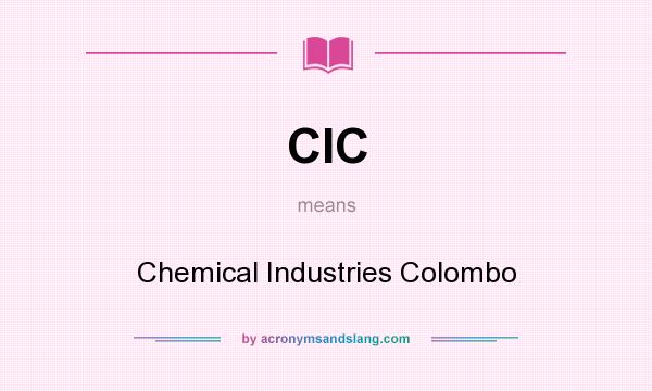 What does CIC mean? It stands for Chemical Industries Colombo