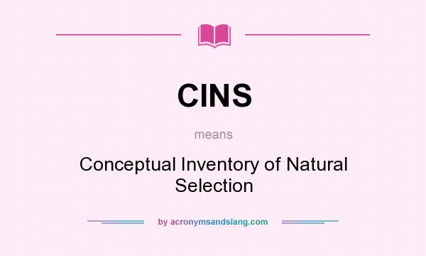 What does CINS mean? It stands for Conceptual Inventory of Natural Selection