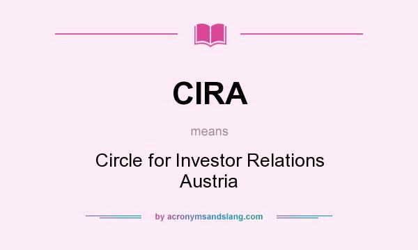 What does CIRA mean? It stands for Circle for Investor Relations Austria
