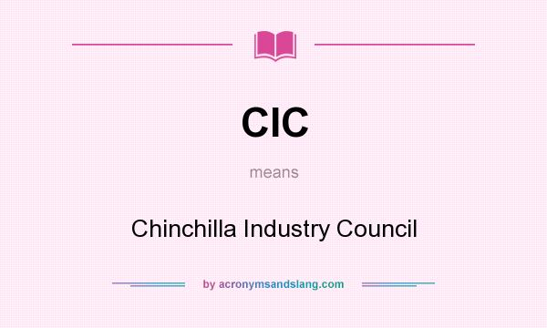 What does CIC mean? It stands for Chinchilla Industry Council