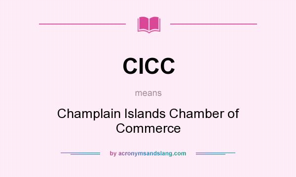 What does CICC mean? It stands for Champlain Islands Chamber of Commerce