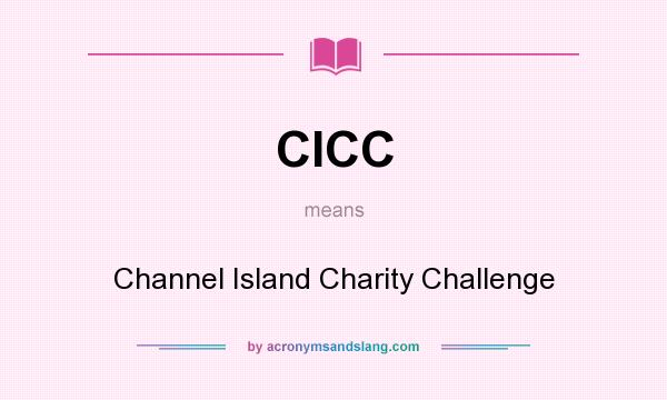 What does CICC mean? It stands for Channel Island Charity Challenge
