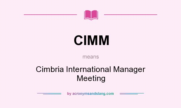 What does CIMM mean? It stands for Cimbria International Manager Meeting