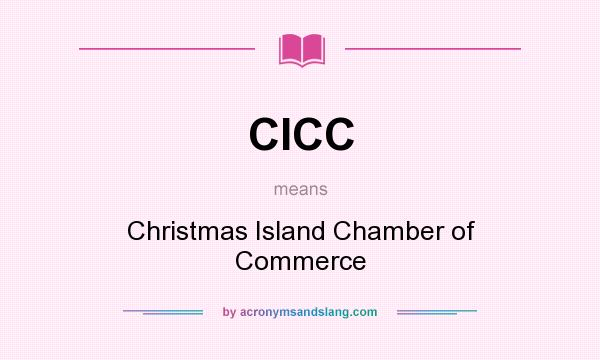 What does CICC mean? It stands for Christmas Island Chamber of Commerce