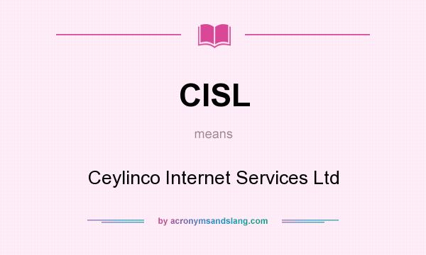 What does CISL mean? It stands for Ceylinco Internet Services Ltd