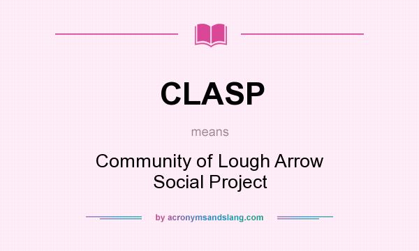 What does CLASP mean? It stands for Community of Lough Arrow Social Project