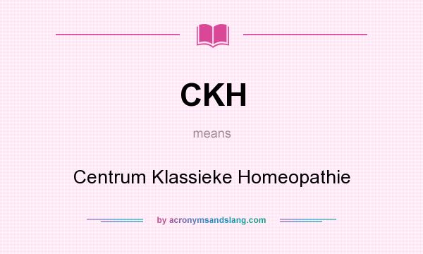 What does CKH mean? It stands for Centrum Klassieke Homeopathie