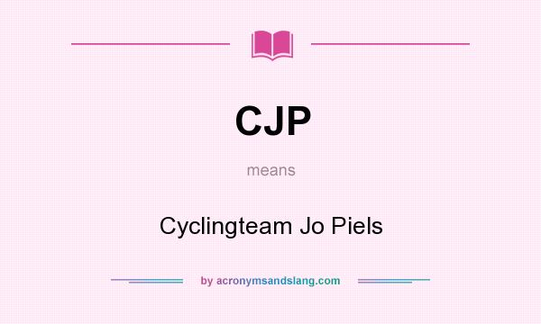 What does CJP mean? It stands for Cyclingteam Jo Piels