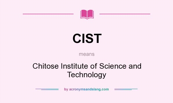 What does CIST mean? It stands for Chitose Institute of Science and Technology