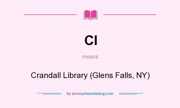 What does Cl mean? It stands for Crandall Library (Glens Falls, NY)