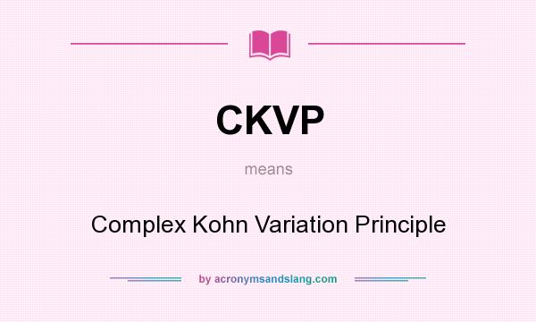 What does CKVP mean? It stands for Complex Kohn Variation Principle