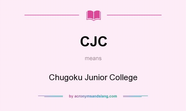 What does CJC mean? It stands for Chugoku Junior College