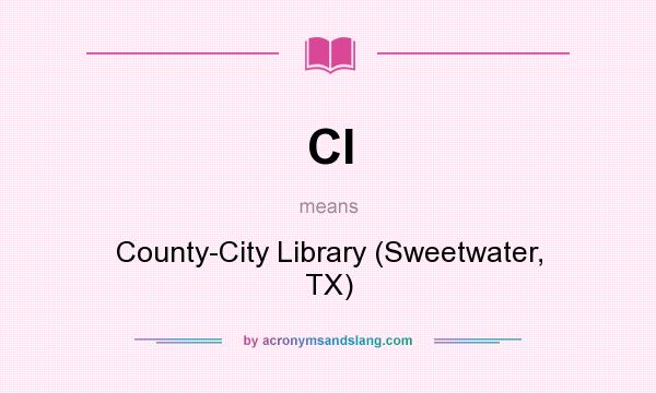 What does Cl mean? It stands for County-City Library (Sweetwater, TX)