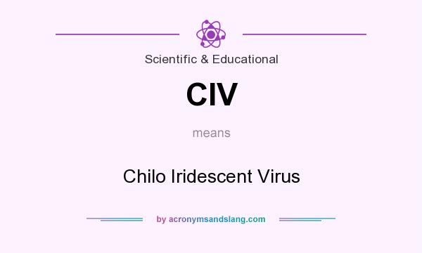 What does CIV mean? It stands for Chilo Iridescent Virus