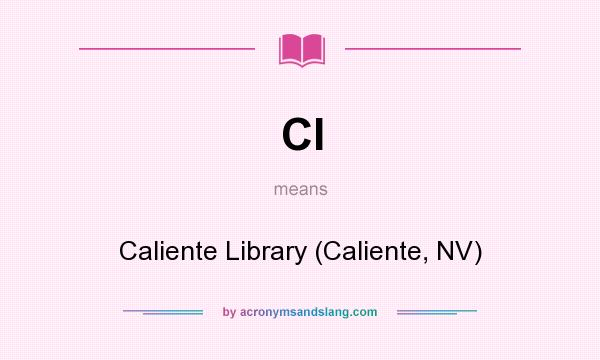 What does Cl mean? It stands for Caliente Library (Caliente, NV)