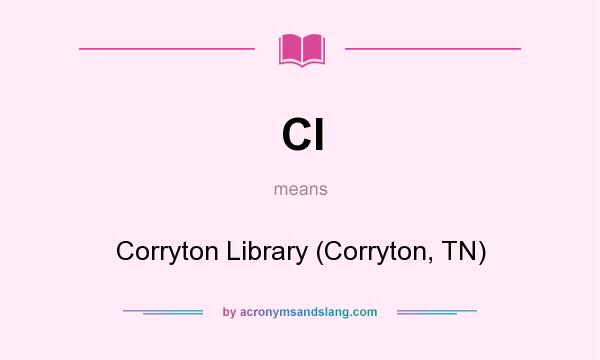 What does Cl mean? It stands for Corryton Library (Corryton, TN)