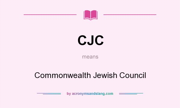 What does CJC mean? It stands for Commonwealth Jewish Council