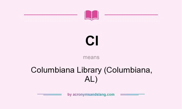 What does Cl mean? It stands for Columbiana Library (Columbiana, AL)