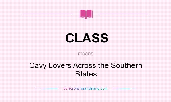 What does CLASS mean? It stands for Cavy Lovers Across the Southern States