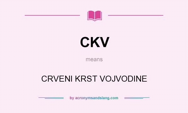 What does CKV mean? It stands for CRVENI KRST VOJVODINE