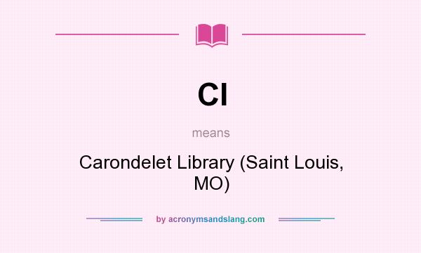 What does Cl mean? It stands for Carondelet Library (Saint Louis, MO)