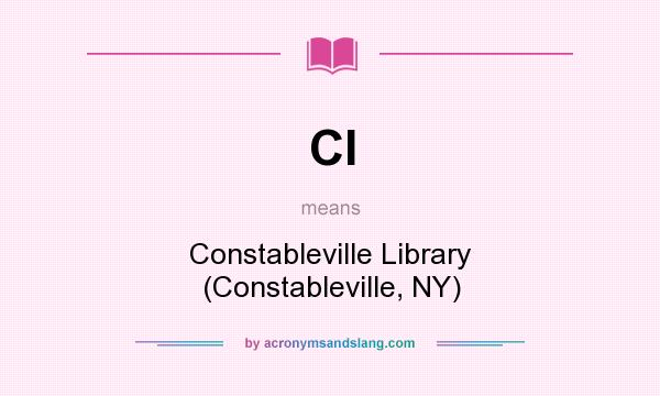 What does Cl mean? It stands for Constableville Library (Constableville, NY)