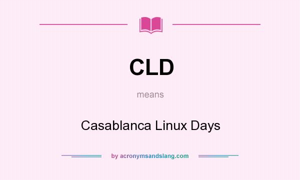 What does CLD mean? It stands for Casablanca Linux Days