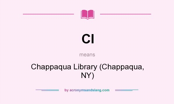 What does Cl mean? It stands for Chappaqua Library (Chappaqua, NY)