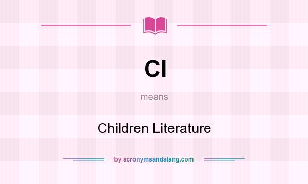What does Cl mean? It stands for Children Literature