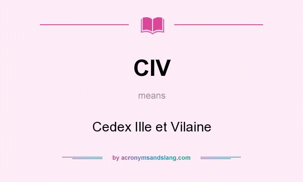 What does CIV mean? It stands for Cedex Ille et Vilaine