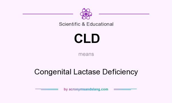 What does CLD mean? It stands for Congenital Lactase Deficiency