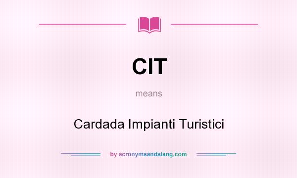 What does CIT mean? It stands for Cardada Impianti Turistici