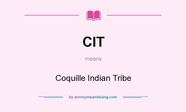 What does CIT mean? It stands for Coquille Indian Tribe