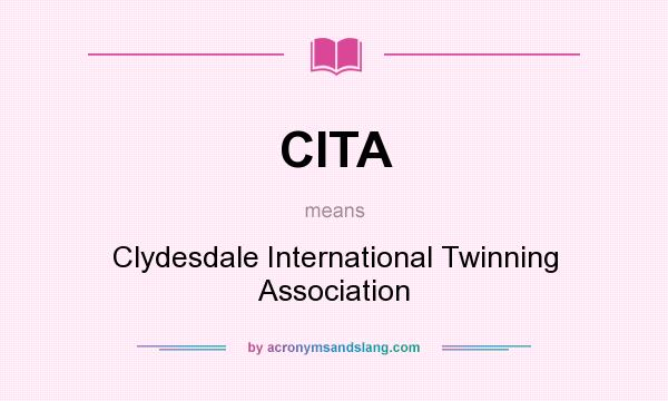 What does CITA mean? It stands for Clydesdale International Twinning Association