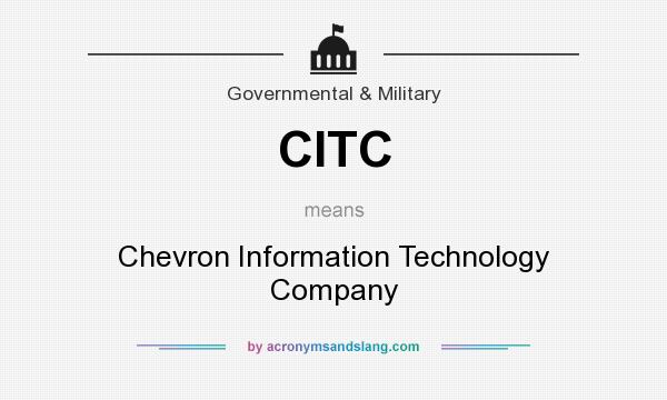 What does CITC mean? It stands for Chevron Information Technology Company