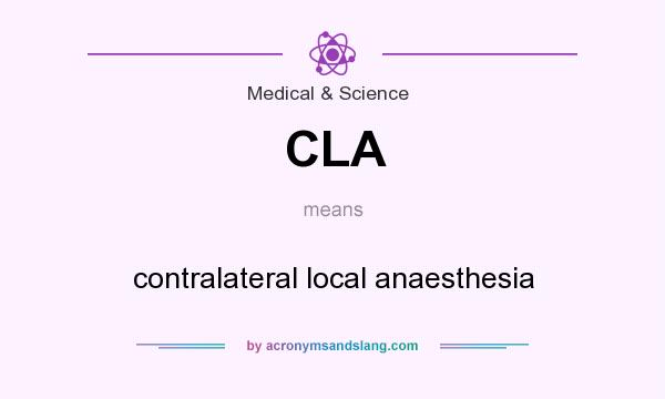 What does CLA mean? It stands for contralateral local anaesthesia