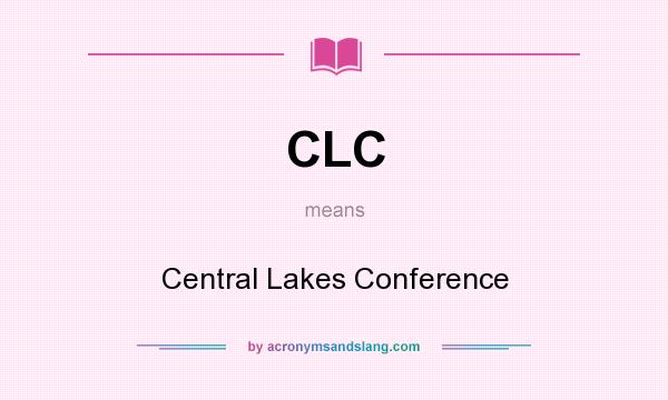 What does CLC mean? It stands for Central Lakes Conference