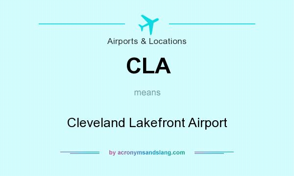 What does CLA mean? It stands for Cleveland Lakefront Airport