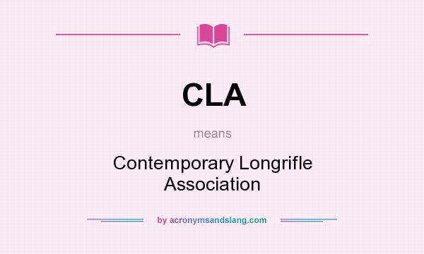 What does CLA mean? It stands for Contemporary Longrifle Association