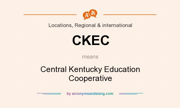 What does CKEC mean? It stands for Central Kentucky Education Cooperative