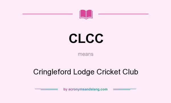 What does CLCC mean? It stands for Cringleford Lodge Cricket Club