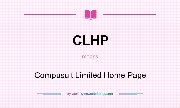 What does CLHP mean? It stands for Compusult Limited Home Page