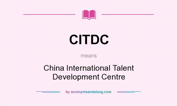 What does CITDC mean? It stands for China International Talent Development Centre