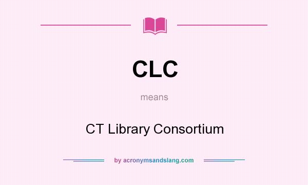 What does CLC mean? It stands for CT Library Consortium