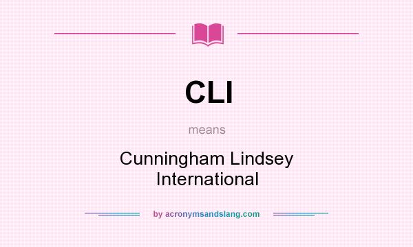 What does CLI mean? It stands for Cunningham Lindsey International