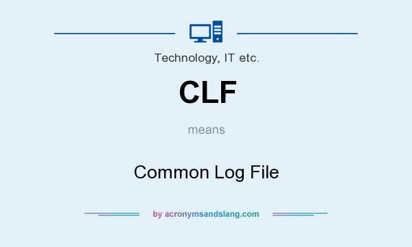 What does CLF mean? It stands for Common Log File