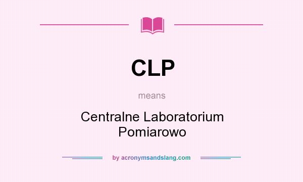 What does CLP mean? It stands for Centralne Laboratorium Pomiarowo